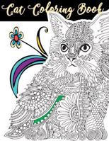 Cat Coloring Book: Cat Animals Coloring Book Large Print One Sided Stress Relieving, Relaxing Coloring Book For Grownups, Women, Girls & Youths. Fun ... Color Therapy Perfect Gifts For Cat Lovers 1985075229 Book Cover