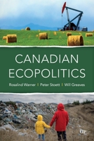 Canadian Ecopolitics 1487525702 Book Cover