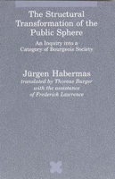 The Structural Transformation of the Public Sphere: An Inquiry Into a Category of Bourgeois Society 0262581086 Book Cover