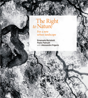 The Right to Nature: Towards a New Urban Landscape 1638400431 Book Cover