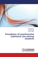 Prevalence of psychoactive substance use among students 3659489077 Book Cover