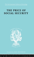The Price of Social Security (International Library of Sociology) 0415177197 Book Cover