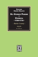 English Crown Grants, St. George Parish in Georgia, 1755-1775 1639143386 Book Cover