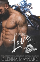 A Rebel Love 1530365732 Book Cover