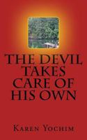 The Devil Takes Care of His Own 1979341761 Book Cover