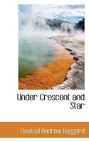 Under Crescent and Star 1017955999 Book Cover