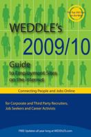 WEDDLE's 2009/10 Guide to Employment Sites on the Internet: For Corporate and Third Party Recruiters, Job Seekers and Career Activists (Weddle's Directory ... Sites for Recruiters and Job Seekers) 1928734499 Book Cover