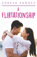 A Flirtationship 1680309676 Book Cover