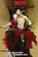 Run: El Dragon Negro y La Sangre de Los Heroes 8460871460 Book Cover