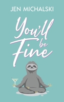 You'll Be Fine 164890310X Book Cover