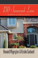 130 Savannah Lane: North Georgia Days 1601453744 Book Cover