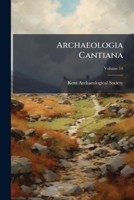 Archaeologia Cantiana, Volume 14 1148109099 Book Cover