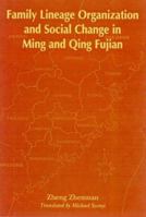 Family Lineage Organization and Social Change in Ming and Qing Fujian 0824823338 Book Cover