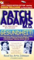 Gesundheit!: Bringing Good Health to You, the Medical System, and Society through Physician Service, Complementary Therapies, Humor, and Joy 089281781X Book Cover