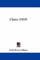 Claire: The Blind Love of a Blind Hero, By a Blind Author 9355393938 Book Cover