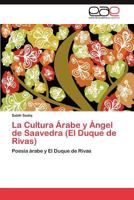 La Cultura Arabe y Angel de Saavedra (El Duque de Rivas) 3848469170 Book Cover