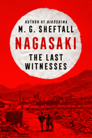 Nagasaki: The Last Witnesses (T) 0593472284 Book Cover