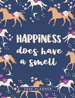 Happiness Does Have A Smell: A Yearly Horse Calendar Planner for the Modern Horsewoman 1086690893 Book Cover