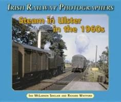 Steam in Ulster in the 1960s 1904242839 Book Cover