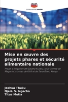 Mise en oeuvre des projets phares et sécurité alimentaire nationale (French Edition) 663024107X Book Cover
