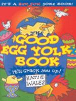 The Good Egg Yolk Book 0099659603 Book Cover