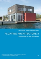 Floating Architecture 3: Construction on and near water 3643914156 Book Cover