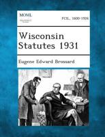 Wisconsin Statutes 1931 1287346677 Book Cover