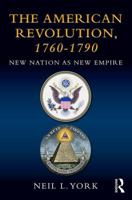 The American Revolution: New Nation as New Empire 1138838578 Book Cover
