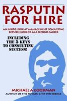 Rasputin for Hire: An Inside Look at Management Consulting Between Jobs or as a Second Career 0970208812 Book Cover