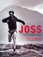 Joss: The Life and Times of the Legendary Lake District Fell Runner and Shepherd Joss Naylor 0955964016 Book Cover