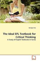 The Ideal EFL Textbook for Critical Thinking: A Study of English Textbooks in Korea 3639238265 Book Cover