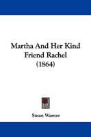Martha And Her Kind Friend Rachel 1104293889 Book Cover