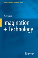 Imagination + Technology 3030373509 Book Cover