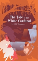 The Tale of the White Cardinal 1636612830 Book Cover