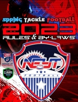 NEYT Football Inc. 2023 Rules & Governance: NEYT Spring Tackle Football Rules Book for 2023 Season B0BYRLLRK5 Book Cover