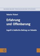 Erfahrung Und Offenbarung: Ingolf U. Dalferths Beitrag Zur Debatte 3374043186 Book Cover