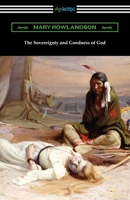 The Sovereignty and Goodness of God: Being a Narrative of the Captivity and Restoration of Mrs. Mary Rowlandson 1979700540 Book Cover