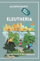 Eleutheria: Madre, non ti riconosco (Italian Edition) B0CMW3F431 Book Cover