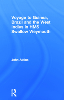 Voyage to Guinea, Brazil and the West Indies in HMS Swallow and Weymouth (Cass Library of African Studies. Travels and Narratives, No.) 1275837913 Book Cover