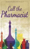 Call the Pharmacist 1909623245 Book Cover