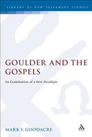 Goulder and the Gospels: An Examination of a New Paradigm 1850756317 Book Cover
