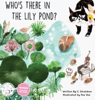 Who's There in the Lily Pond? 1957477024 Book Cover