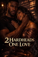 2 Hardheads, One Love B0HGKFGKCZ Book Cover