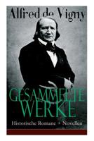 Gesammelte Werke: Historische Romane + Novellen 8027319293 Book Cover