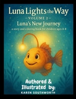 Luna Lights the Way: Luna's New Journey - Volume 2 (Luna's Adventures) B0FB8ZXLG2 Book Cover