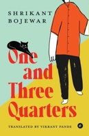 One and Three Quarters 9360458244 Book Cover