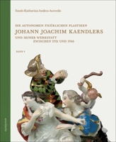 Johann Joachim Kaendlers Und Seiner Werkstatt Zwischen 1731 Und 1748 3897906821 Book Cover