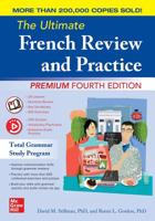 The Ultimate French Review and Practice: Mastering French Grammar for Confident Communication