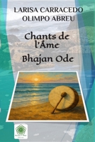 Chants de l'Âme: Bhajan Ode (French Edition) B0HDYYNXHV Book Cover