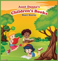 Aunt Donna's Children's Book of Short Stories B0GGFG1C3Y Book Cover